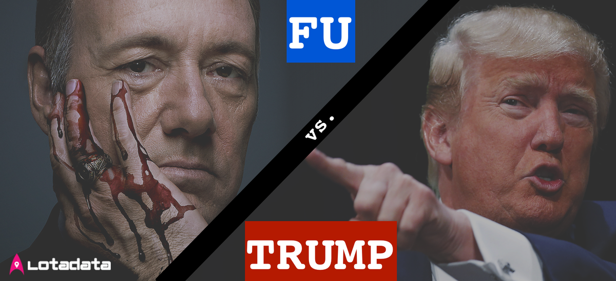 Frank Underwood vs. Donald Trump